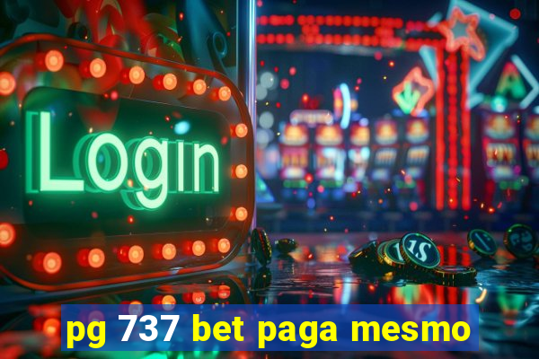 pg 737 bet paga mesmo